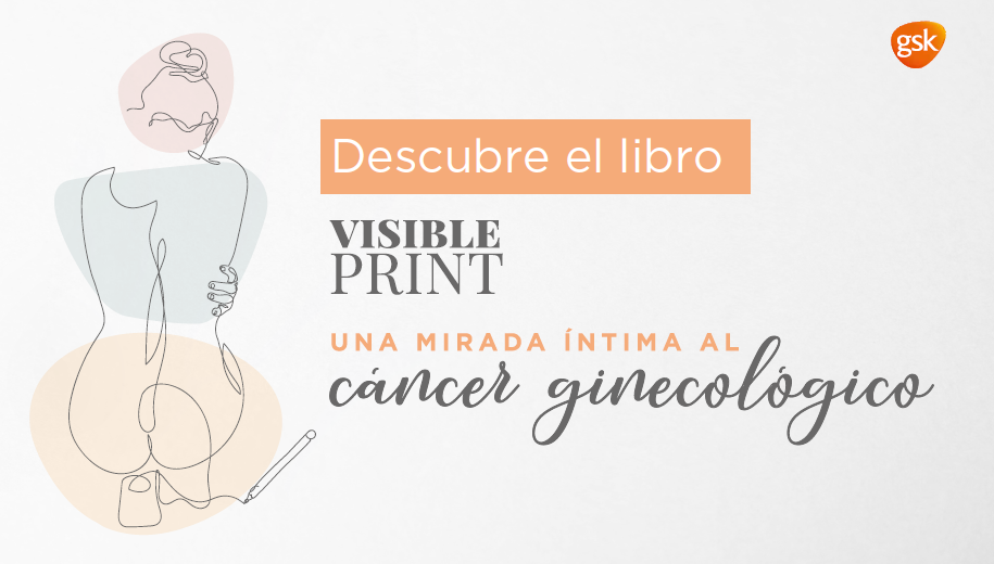 Visible Print: una mirada íntima al cáncer ginecológico