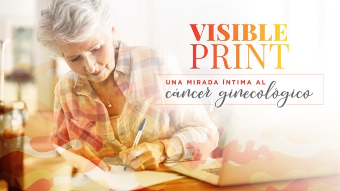 Visible Print: una mirada íntima al cáncer ginecológico